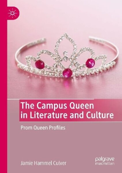 The Campus Queen in Literature and Culture