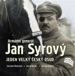 Armádní generál Jan Syrový Jaroslav Rokoský,