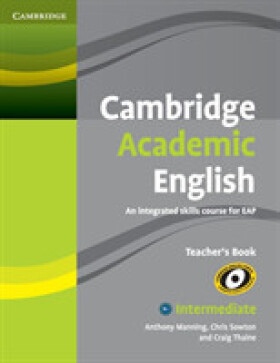 Cambridge Academic English B1and Intermediate Teachers Book - Kolektiv autorů