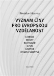 Význam Číny pro evropskou vzdělanost Břetislav Horyna