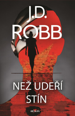 Než udeří stín L - J.D. Robb