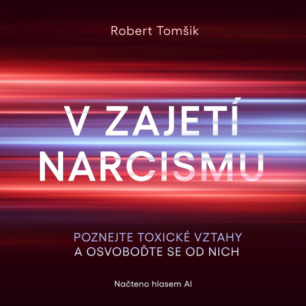 V zajetí narcismu - Robert Tomšik - audiokniha