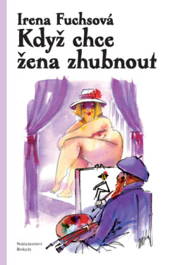 Když chce žena zhubnout - Irena Fuchsová
