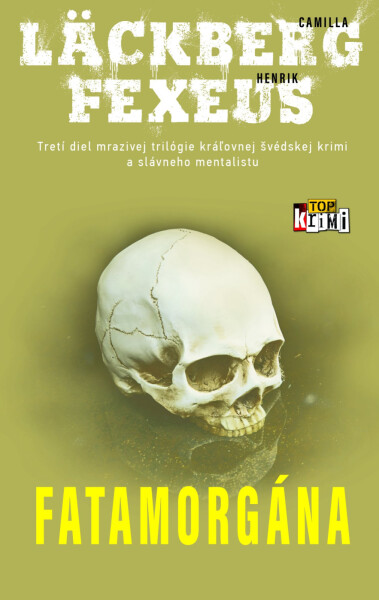 Fatamorgána - Camilla Läckberg, Henrik Fexeus