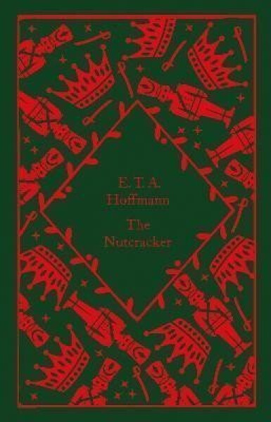 The Nutcracker - Ernst Theodor Amadeus Hoffmann