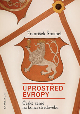 Uprostřed Evropy - František Šmahel - e-kniha