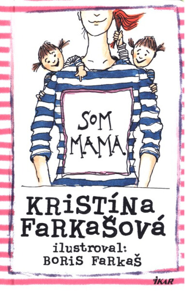 Som mama - Kristína Farkašová