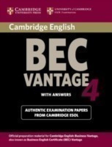 Cambridge BEC 4 Vantage Student´s Book with answers : Examination Papers from University of Cambridge ESOL Examinations - Cambridge ESOL