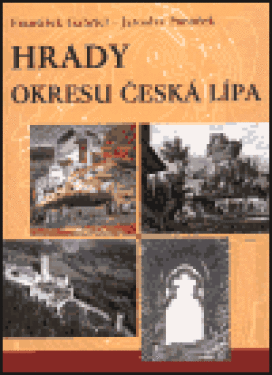 Hrady okresu Česká Lípa František Gabriel, Jaroslav Panáček