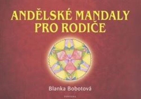 Andělské mandaly pro rodiče Blanka Bobotová