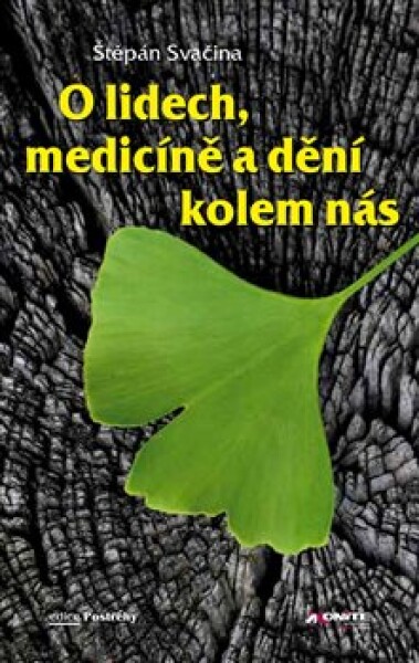 Lidech, medicíně dění kolem nás Štěpán Svačina