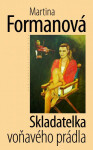 Skladatelka voňavého prádla Martina Formanová e-kniha