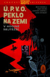 Ú.P.V.O. Peklo na zemi 15 - V hodině nejtěžší - Mike Mignola, John Arcudi