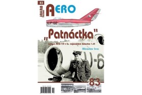 AERO 83 Patnáctka Letoun MiG-15 v čs. vojenském letectvu 1. díl - Miroslav Irra