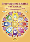 Procvičujeme češtinu v 6. ročníku - pracovní sešit, Čtení s porozuměním, 1. vydání - Karla Prátová