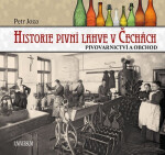 Historie pivní lahve v Čechách - Petr Joza