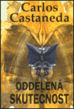 Oddělená skutečnost Carlos Castaneda