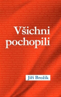 Všichni pochopili Jiří Brožík