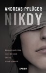 Nikdy, 1. vydání - Andreas Pflüger