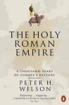 The Holy Roman Empire Wilson Peter