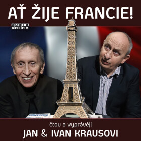 Ať žije Francie! - Ivan Kraus - audiokniha