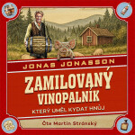 Zamilovaný vinopalník, který uměl kydat hnůj - Jonas Jonasson - audiokniha