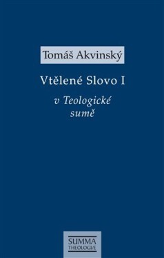 Vtělené Slovo Teologické sumě Tomáš Akvinský