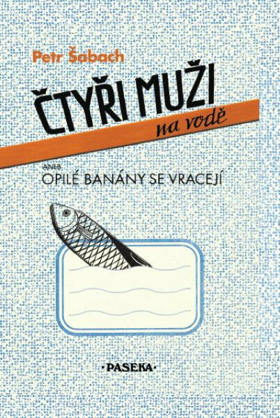 Čtyři muži na vodě - Petr Šabach
