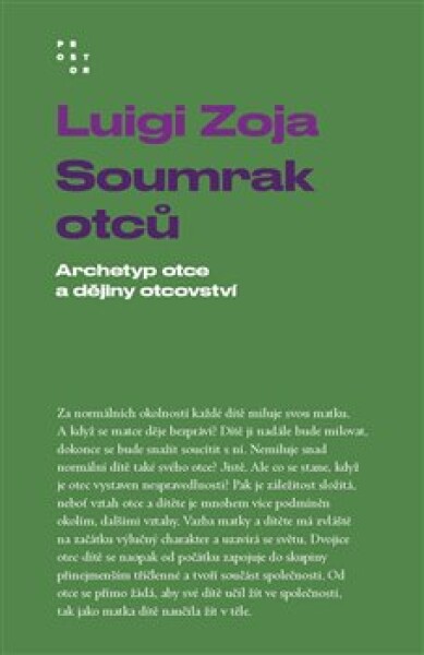 Soumrak otců - Archetyp otce a dějiny otcovství - Luigi Zoja