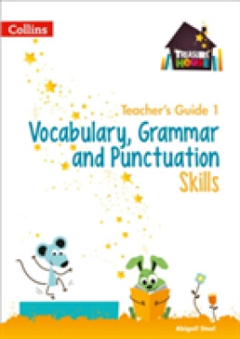 Treasure House Vocabulary, Grammar and Punctuation Skills Teacher’s Guide 1 - Steel Abigail