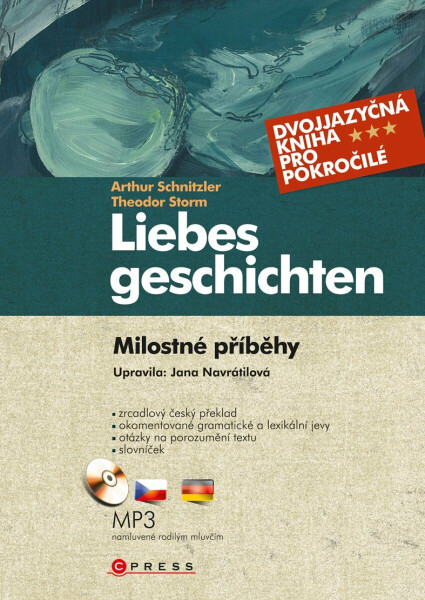 Milostné příběhy - Liebesgeschichten - Arthur Schnitzler, Jana Navrátilová, Theodor Storm, Anastasia Stročkova