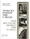 Německý podzim 1989 Praze Karel Cudlín,