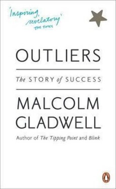 Outliers : The Story of Success - Malcolm Gladwell