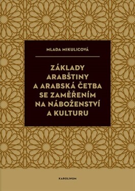 Základy arabštiny a arabská četba se zaměřením na náboženství a kulturu