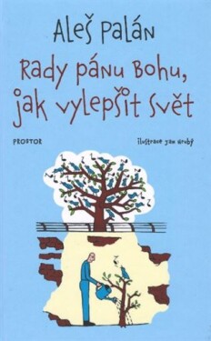 Rady pánu Bohu, jak vylepšit svět