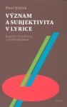 Význam subjektivita lyrice Pavel Jiráček