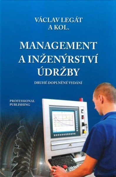 Management a inženýrství údržby, 1. vydání - Václav Legát