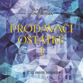 Prodavači ostatků I. - Vlastimil Vondruška - audiokniha