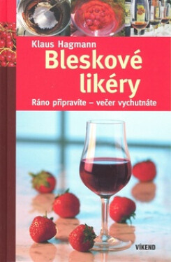 Bleskové likéry - Klaus Hagmann