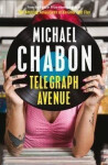 Telegraph Avenue, 1. vydání - Michael Chabon