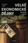 Velké ekonomické dějiny - Andrew Leigh