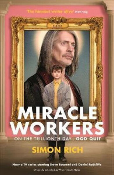 Miracle Workers - Simon Rich