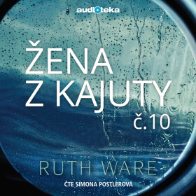 Žena z kajuty č. 10 - Ruth Ware - audiokniha