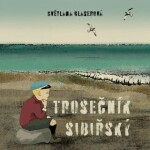 Trosečník sibiřský - Světlana Glaserová - audiokniha