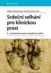 Srdeční selhání pro klinickou praxi - Josef Kautzner, Vojtěch Melenovský - e-kniha