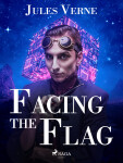 Facing the Flag - Jules Verne