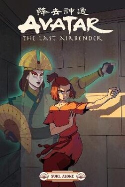 Avatar: The Last Airbender - Suki, Alone - Faith Erin Hicks