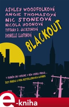 Blackout Nicola Yoon, Ashley Woodfolk, Angie Thomas, Nick Stone, Tiffany Jackson, Dhonielle Clayton