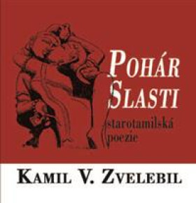 Pohár slasti - Kamil Zvelebil