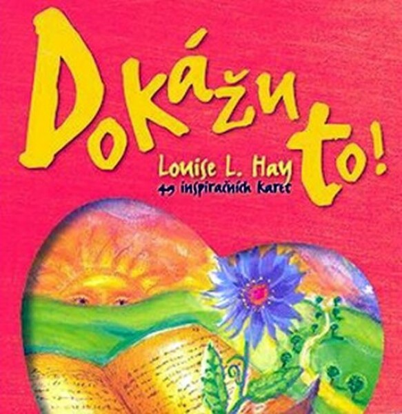 Dokážu to! 49 inspiračních karet, 1.  vydání - Louise L. Hay